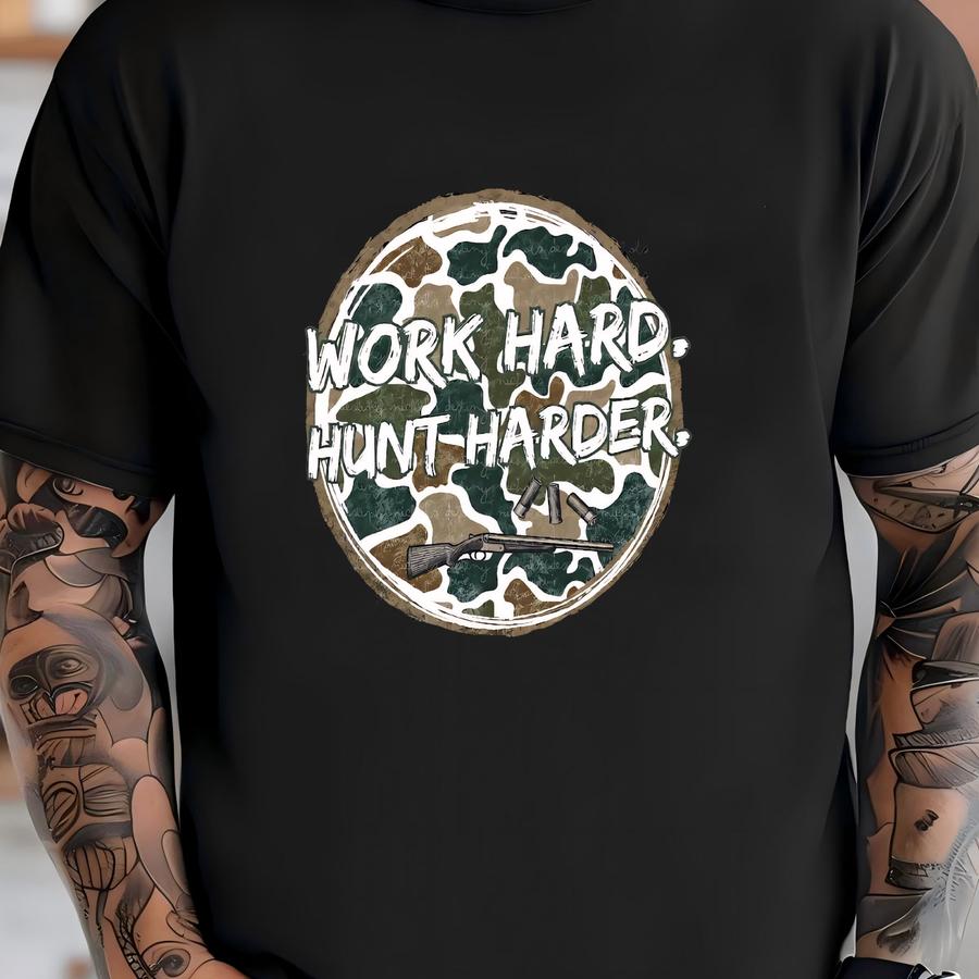Work Hard Hunt Harder Png | Hunting Png | Digital Download | Country Boy | Country Life | Camoflauge | Mens Design | Hunting Season T-shirt
