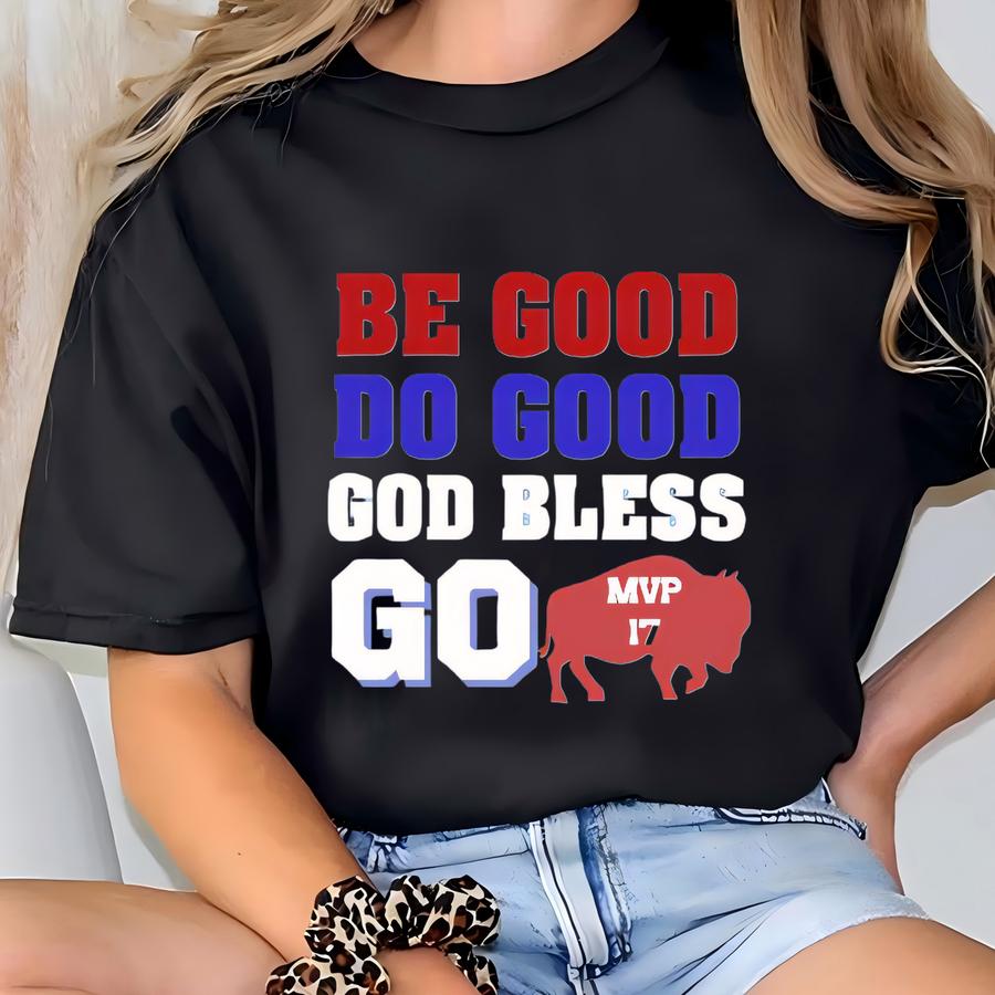 Josh Mvp 17 Tee | Buffalo Football | Be Good Do Good God Bless Go | Buffalo Football Fan Gift | Clothing Gift For Buffalo Fan | Customize T-shirt