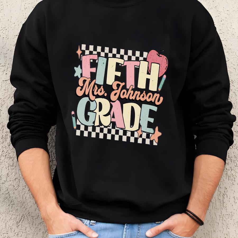 Custom Fifth Grade Teacher Shirt ® Personalized 5th Grade Teacher Tee New Teacher Gift 5th Grade Teacher Back To School Outfit Sweatshirt