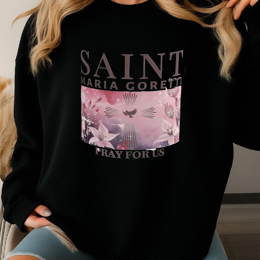 Saint Maria Goretti 15oz Catholic Faith Mug | Patron Saint Of Chastity, Forgiveness, Survivors, Youth | Inspirational Quote Gift For Women Sweatshirt
