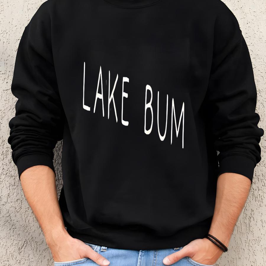 Shirt Lake Bum, Cute Summer Lake Shirt For Women, Chill Lake Life Tee, Weekend Getaway Outfit, Relaxed Boho Vibes Gift Idea Sweatshirt