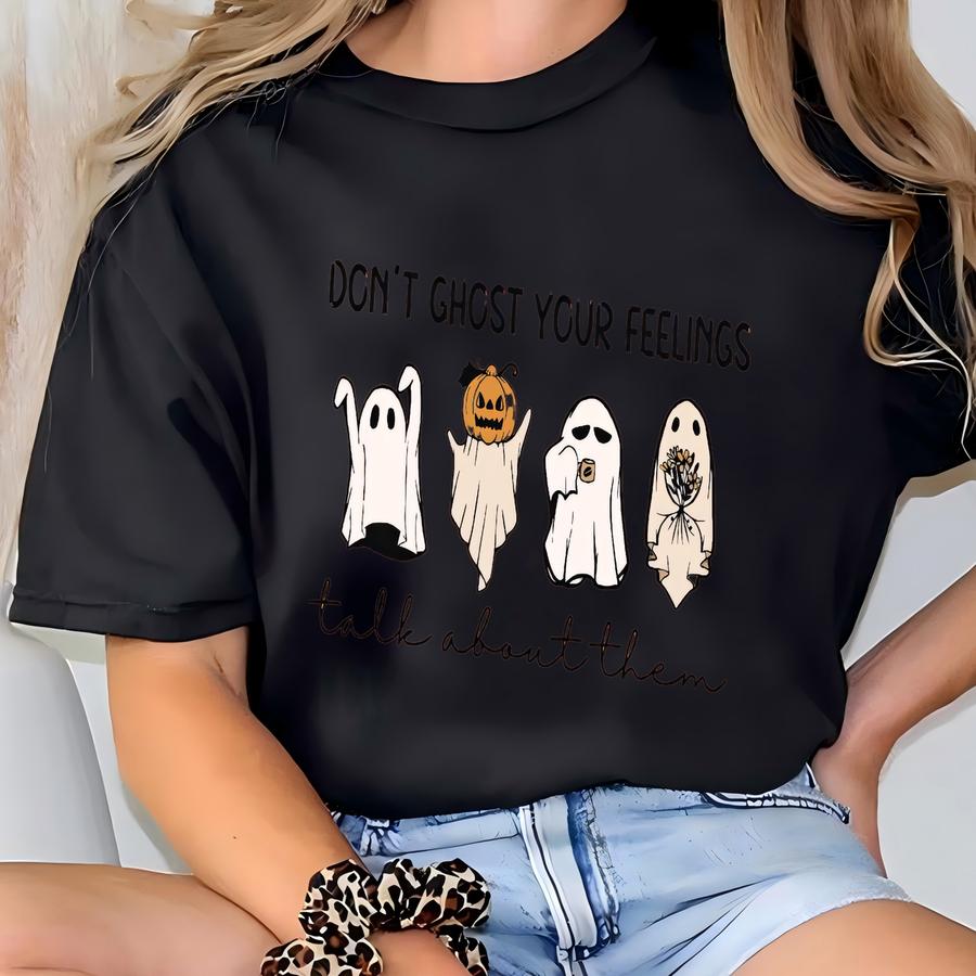 ® Halloween Don't Ghost Your Feelings Talk About Them Shirt, Spooky Therapy Tee, Mental Health Hoodie, Fall Sweatshirt T-shirt
