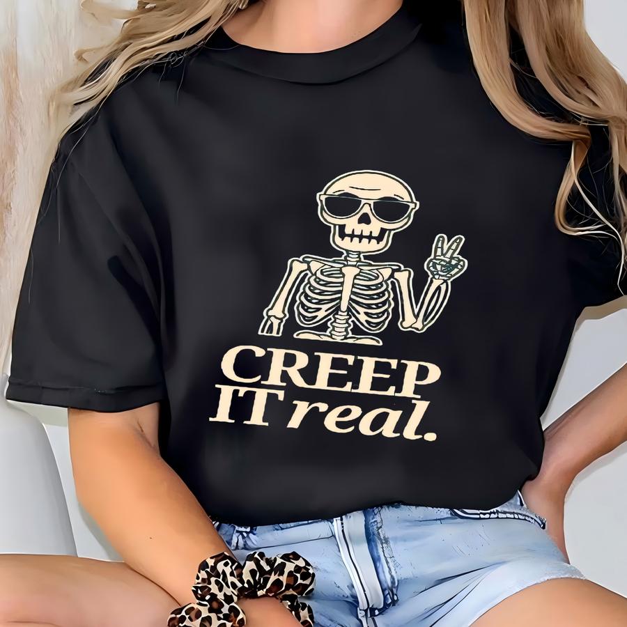 Halloween Creep It Real Shirt, Funny Skeleton Hoodie, Tee, Halloween Crewneck, Retro Halloween, Skeleton Tshirt,creep It Tee T-shirt