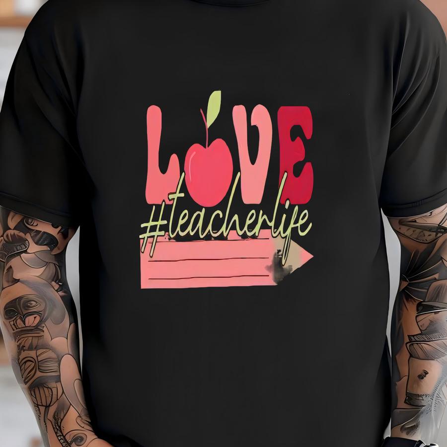 Teacher Love Shirt, Inspirational Teacher Shirt, Teacher Life Shirt, Gift For Teachers,cute Teacher Tee, Teacher Appreciation,back To School T-shirt