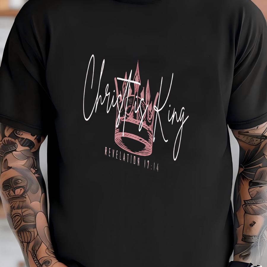 ® Christ Is King Shirt , Revelation 17:14, Bible Verse, Christian Gift, Woman Faith Jesus, Christianity Tshirt, Jesus Loves T-shirt