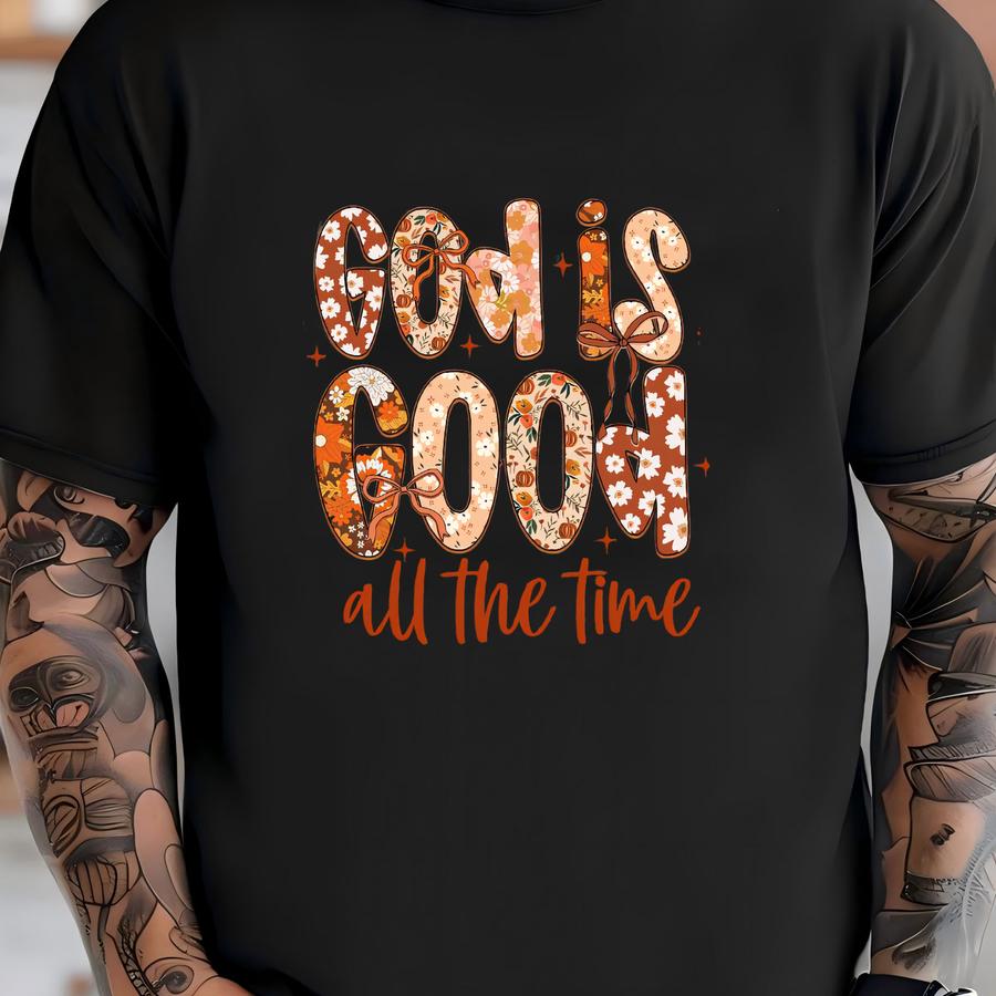 ® Shirt, God Is Good All The Time Shirt, Christian Fall Shirt, Christian Autumn, Thanksgiving Gift, Coquette Fall Tee, Pumpkin T-shirt