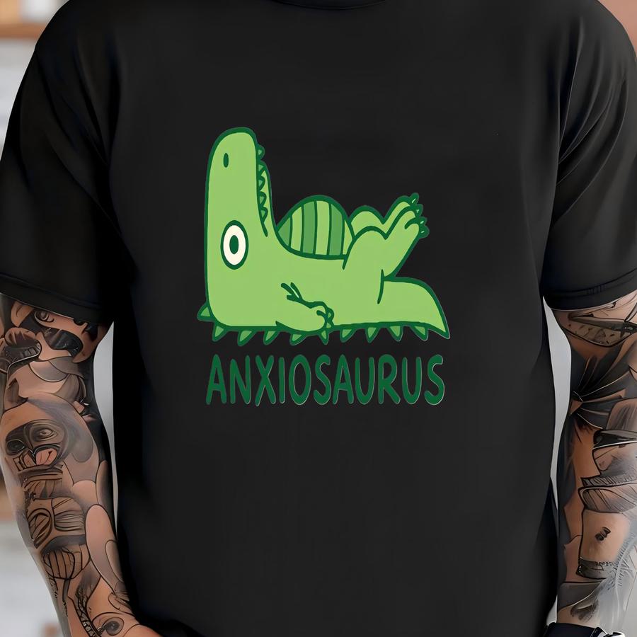 ® Shirt, Funny Anxiety Dinosaur Shirt, Dinosaur Lover Gift, Birthday Tee, Anxiety Shirt, Dinosaur Shirt, Anxiosaurus T-shirt