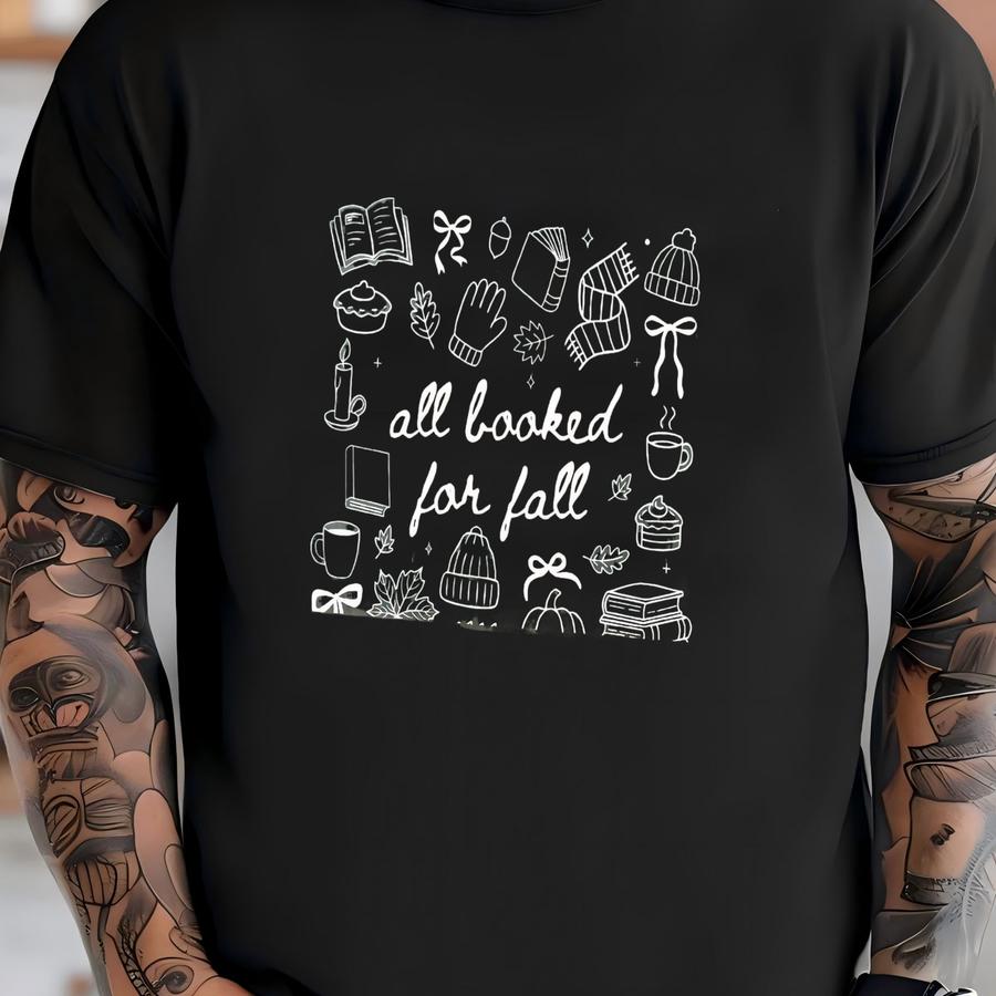 All Booked For Fall, Bookish Shirt, Book Club Tee, Book Lover Shirt, Book Lover Gift, Bookworm, Reader, Librarian Gift, Cute Fall Shirt T-shirt