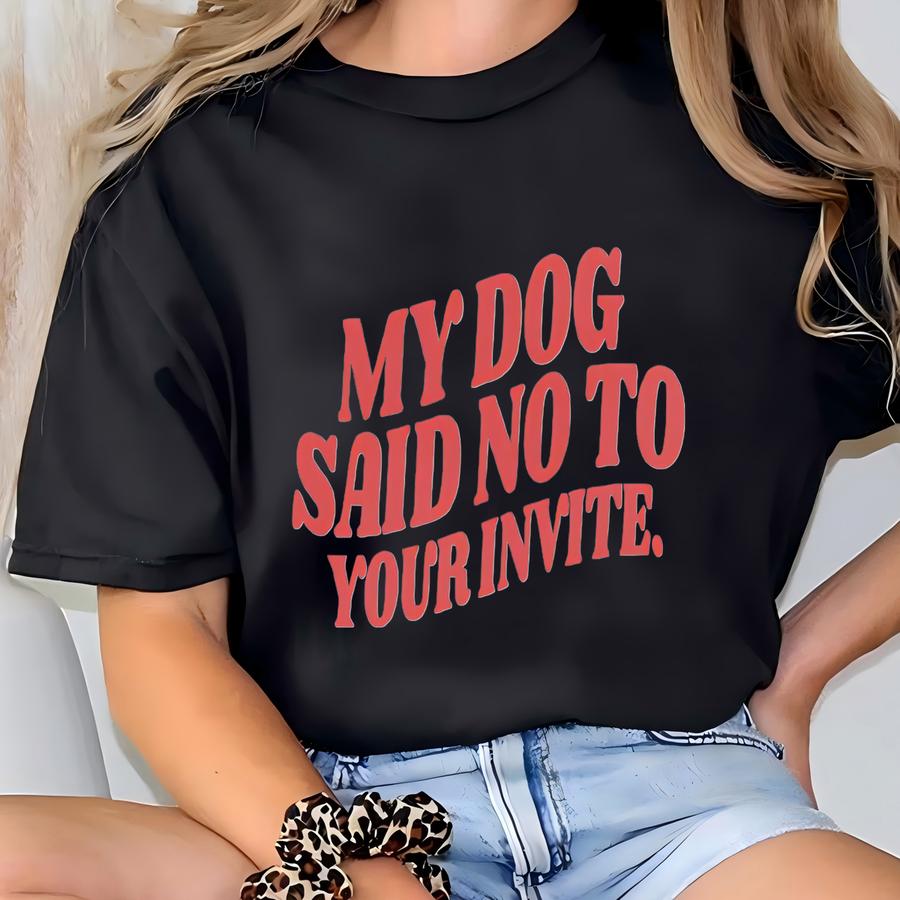 My Dog Said No Hoodie, Dog Lover Shirt, Funny Dog Moms Shirt, Animal Lover Gift, Dog Mom Gift,dog Lover Gift,retro Dog Shirt T-shirt