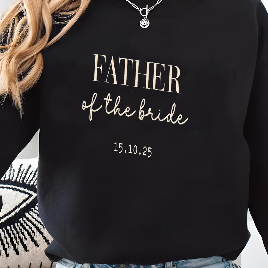 Custom Mother Of The Bride Shirt, Personalized Father Of The Bride Shirt, Bridal Party Tshirts, Father Of The Bride Gift, Mother Bride Gift Sweatshirt