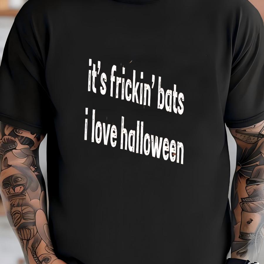 ® It's Frickin' Bats I Love Halloween Shirt, Fall Shirt, Funny Halloween Shirt, Halloween Gifts, Autumn Shirt, Halloween Party T-shirt