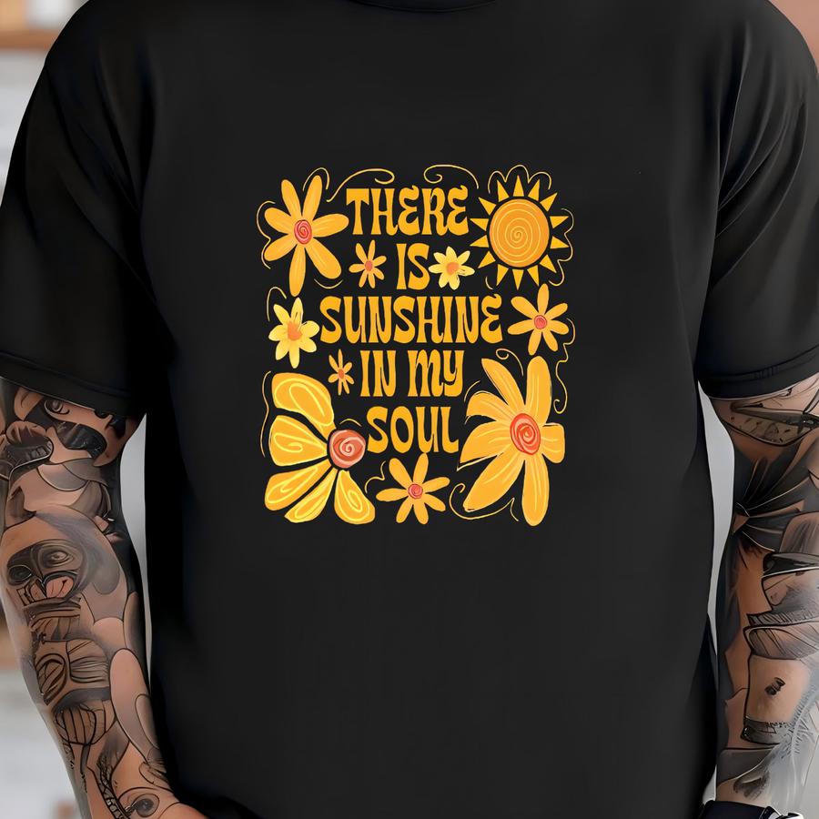 There Is Sunshine In My Soul Shirt, Novelty Shirt, Summer Vibes, Summer Beach Shirt, Sunshine Shirt, Positive Quotes, Summer Shirt, T-shirt