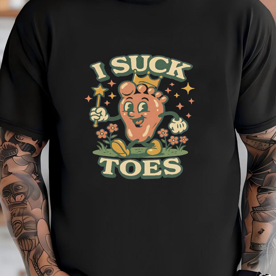 I Suck Toes, Embarrassing Shirt, White Elephant, Adult Joke, Conversation Starter, Inappropriate Tee, Rude Dirty Unhinged,shirt Exchange T-shirt