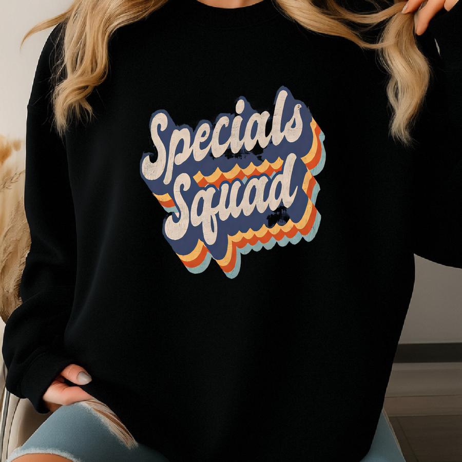 Shirt, Specials Shirt, Specials Team Tee, Specials Teacher Gift, Back To School, Special Education, School Specialist Sweatshirt
