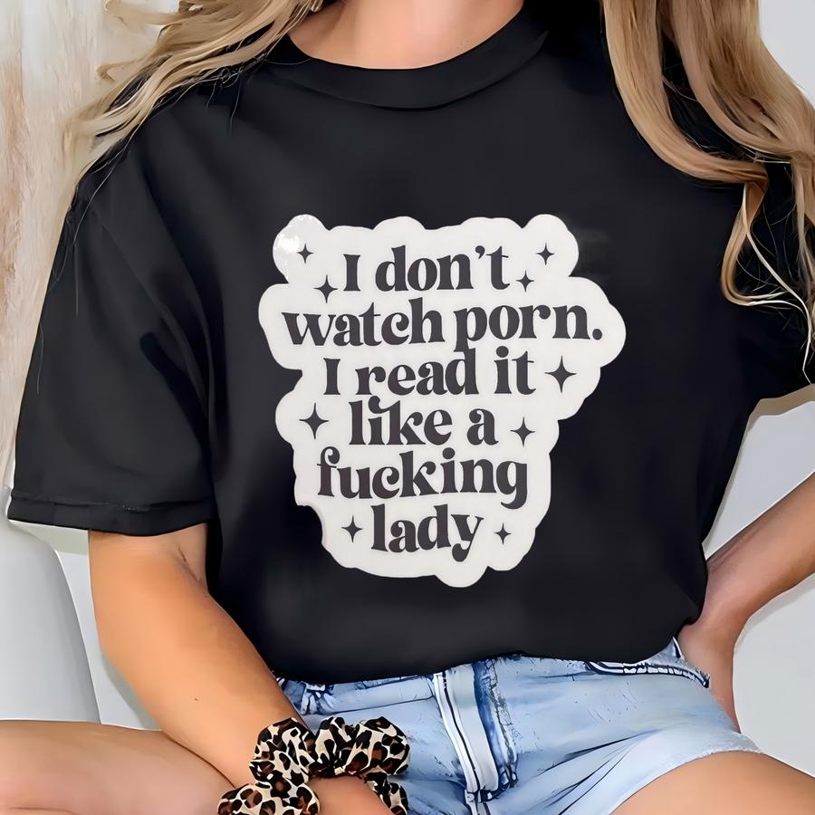 I Don't Watch Sticker | I Don't Watch Decal | Book Aesthetic| Decals For Bookworm | Bookish | Kindle | Smut Reader T-shirt