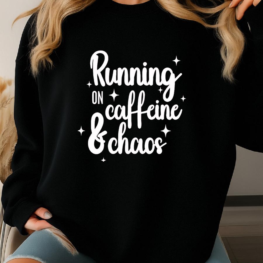 Running On Caffeine Shirt: Funny Sarcastic Mom Life Tee Sweatshirt