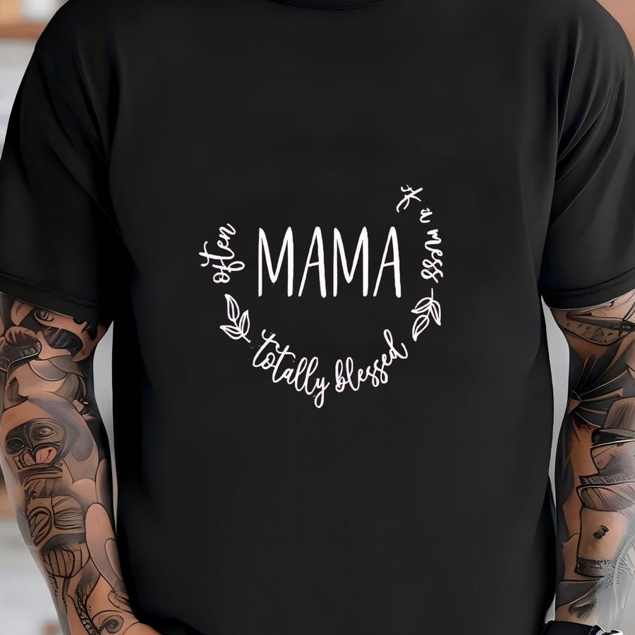 Often Stressed A Bit Of A Mess But Totally Mama Long Sve Shirt | Funny Mom Life Tshirt | Mama Shirt | Gift For Her | 137 T-shirt