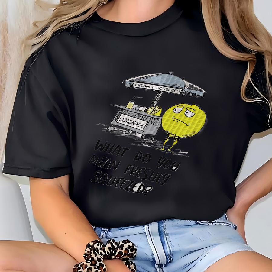 Funny Lemon Dish Towel - Lemonade Humor - Sarcastic Kitchen Towel - Waffle Weave Towel - Kitchen Towels With Food Puns T-shirt