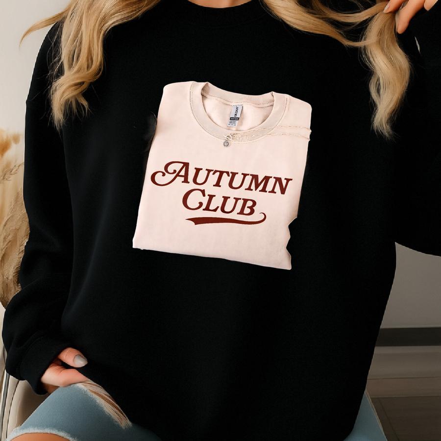 Autumn Club Sweatshirt, Sweater Weather Sweatshirt, Cozy Sweater, Fall Gifts, Fall Sweatshirt, Cute Fall Crewneck, Sweatshirt