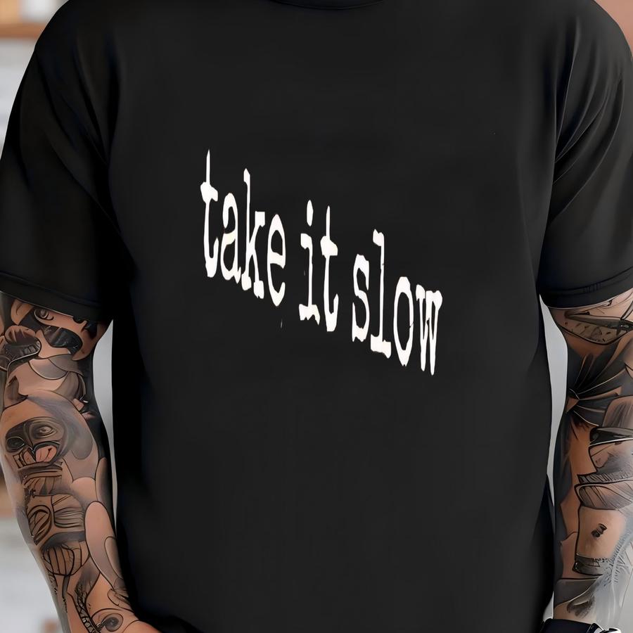 Take It Slow Hoodie: Soft Cotton Mental Health Tee T-shirt