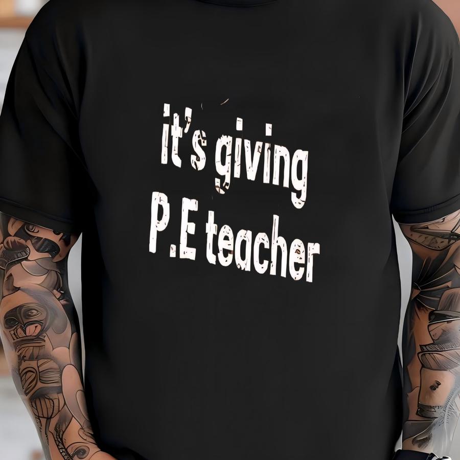 ® It's Giving Pe Teacher Shirt, Physical Education Teacher Gift, School Specials Teacher, Teacher Group Shirt, Pe Teacher Tee T-shirt