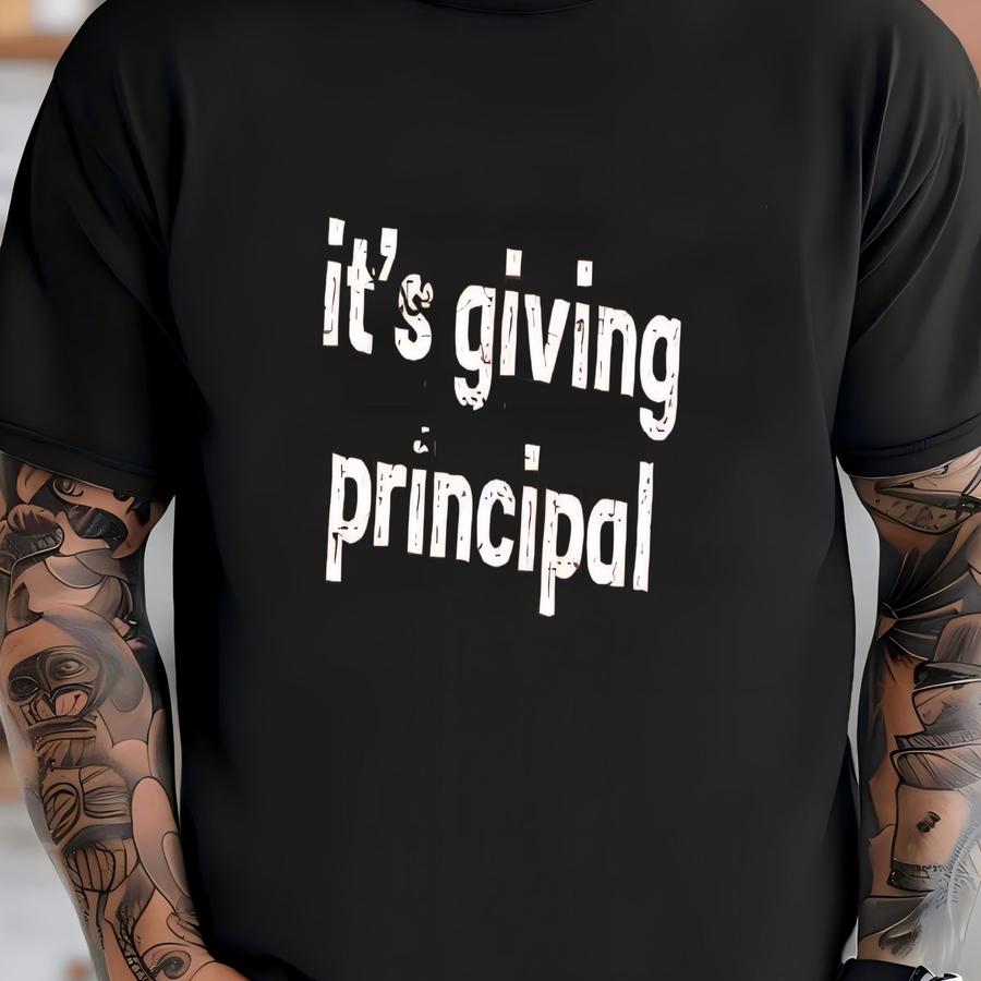 ® It's Giving Principal Shirt, School Principal Gifts, School Staff Shirt, Teacher Team Group Shirt, Assistant Principal Shirt T-shirt