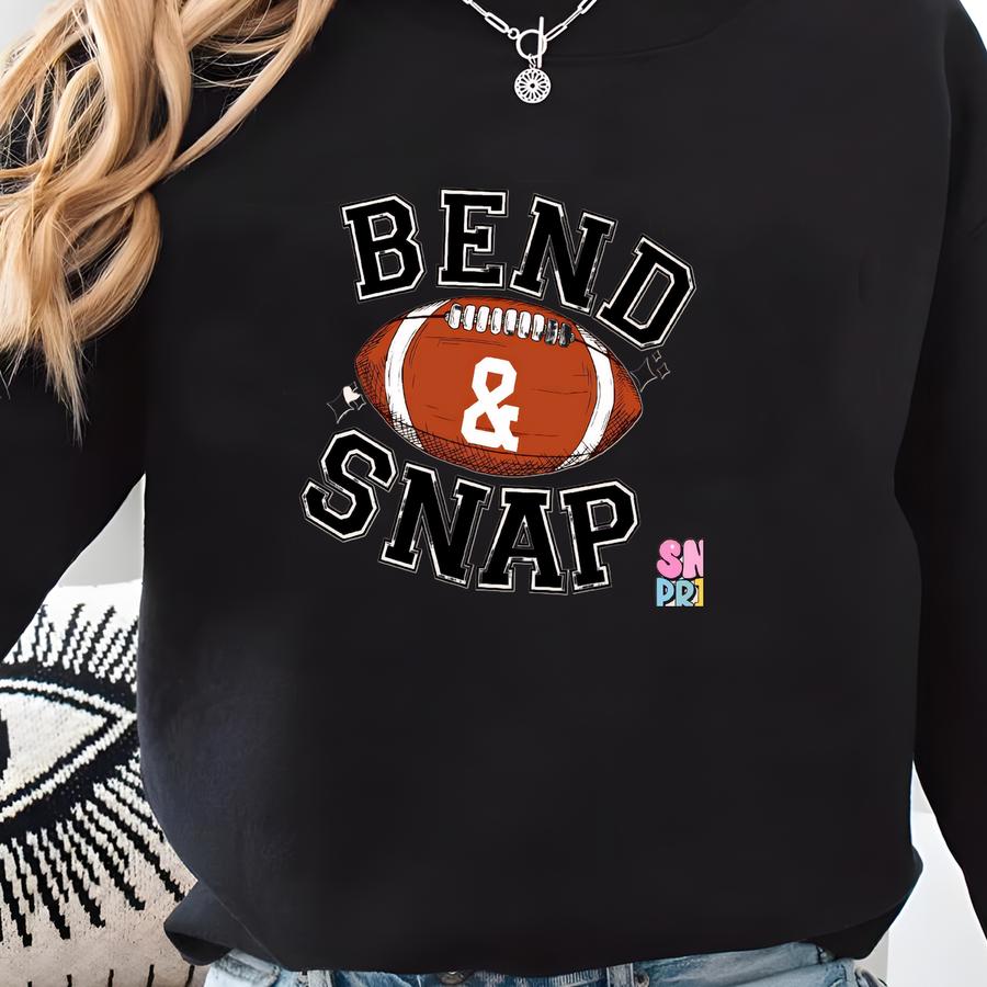 ® Bend And Snap Shirt, Funny Football Shirt For Women, Tailgate Shirt, Sassy Football Shirt, Football Fan Gift For Mom Shirt Sweatshirt