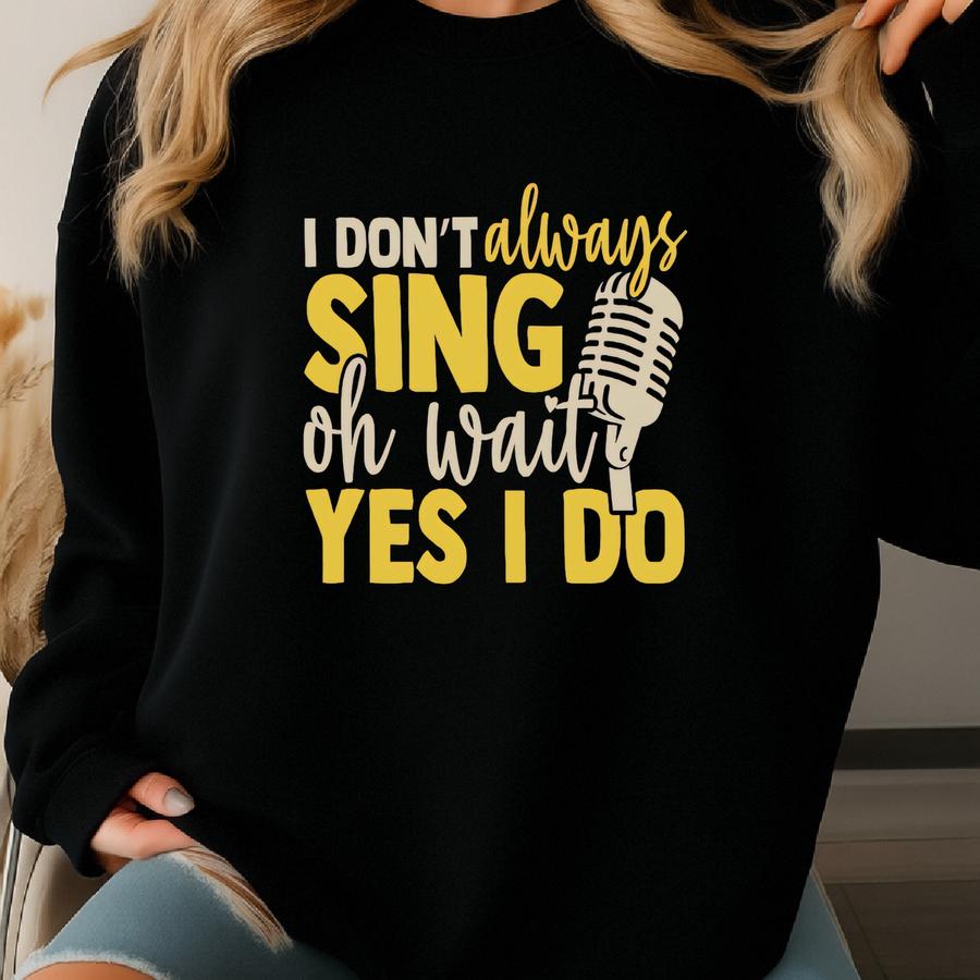 Karaoke Shirt, Funny Shirt, Theatre Shirt, Singer Shirt, Music Lover Gift, Singing Shirt, Karaoke Lover Gift, Gift For Music Teacher Shirt Sweatshirt