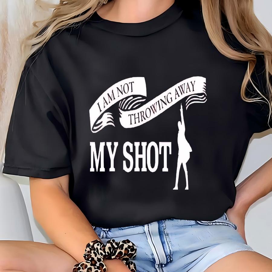 I Am Not Throwing Away My Shot Sweatshirt, Hamilton Musical Quote Hoodie, Lin-manuel Miranda Inspired Sweatshirt, Revolutionary Stage Line T-shirt