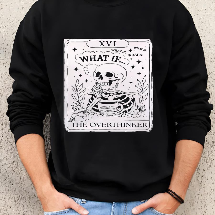 The Overthinker Sweatshirt: Funny Mental Health Gift, Skull Tarot Card Sweatshirt