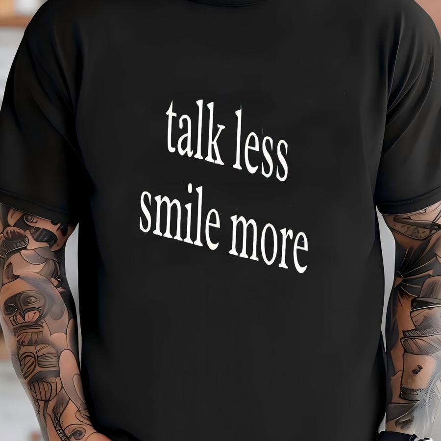 ® Talk Less Smile More Shirt, Positive Vibes Shirt, Hamilton Shirt, Musical Shirt, Inspirational Shirt, Smile More Tee Shirt T-shirt
