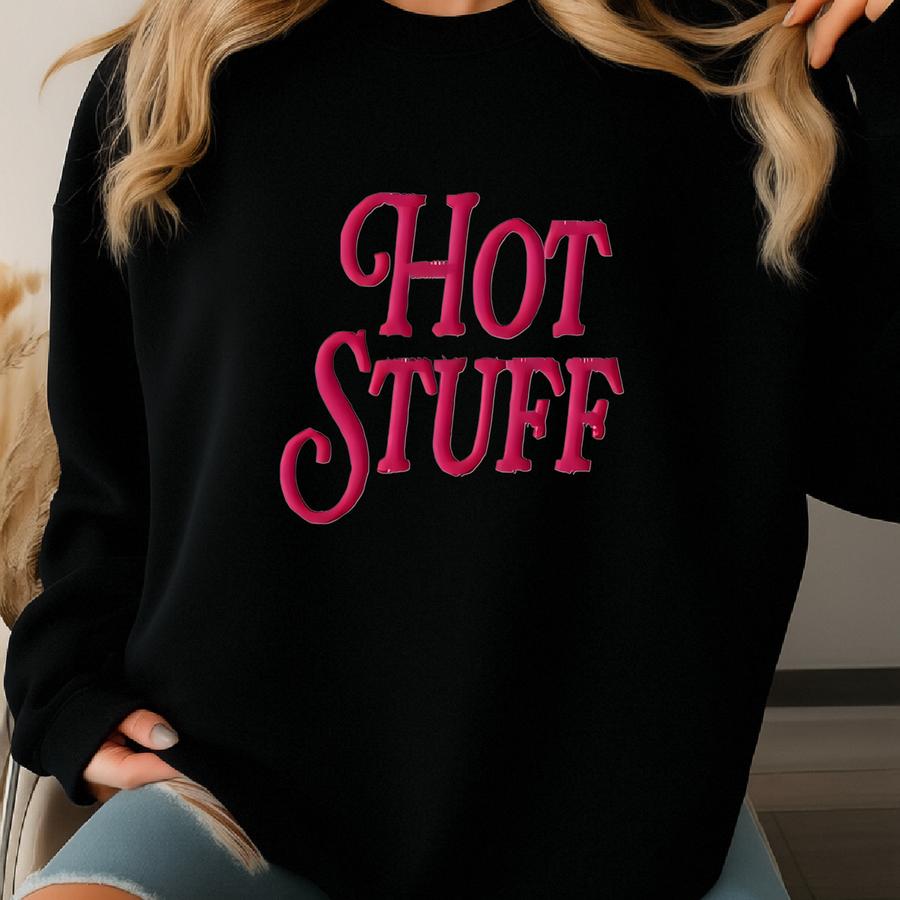 Hot Stuff Sweatshirt, Hot Girl Sweatshirt, Hot Girl Shirt, Hot Girls Club Sweatshirt