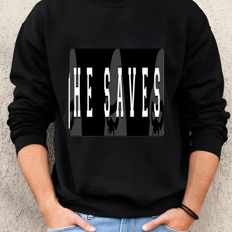 Yeshua He Saves Svg, Yeshua He Saves Png, Catholic T- Shirt, Jesus Christ, Faith Over Fear, Believer. Vector Cut File , Silhouette. Sweatshirt