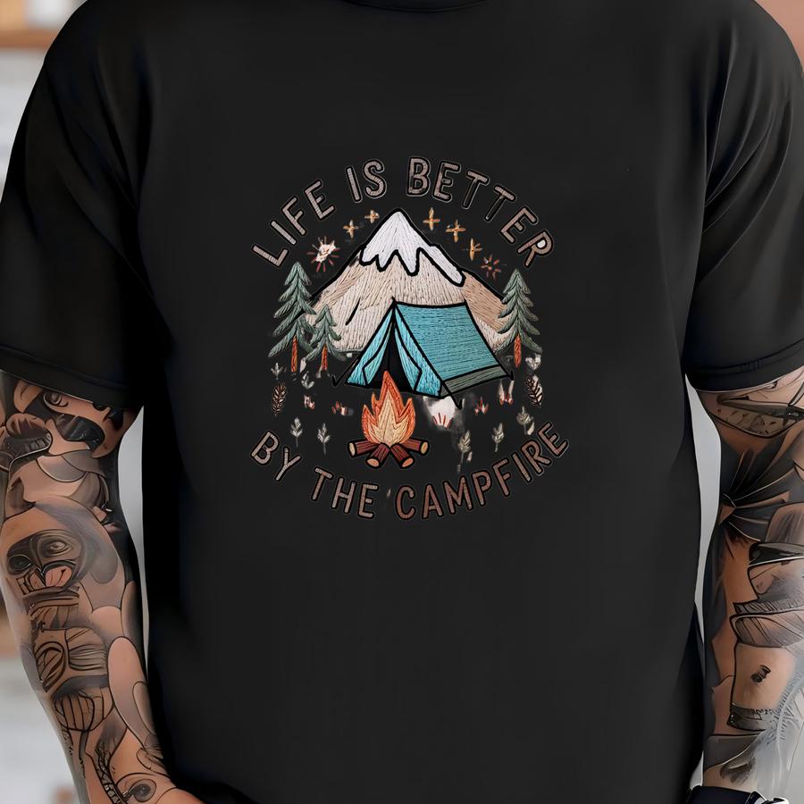 Life Is Better By The Campfire With Mountain And Tent Design Shirt, Sweatshirt Or Hoodies T-shirt