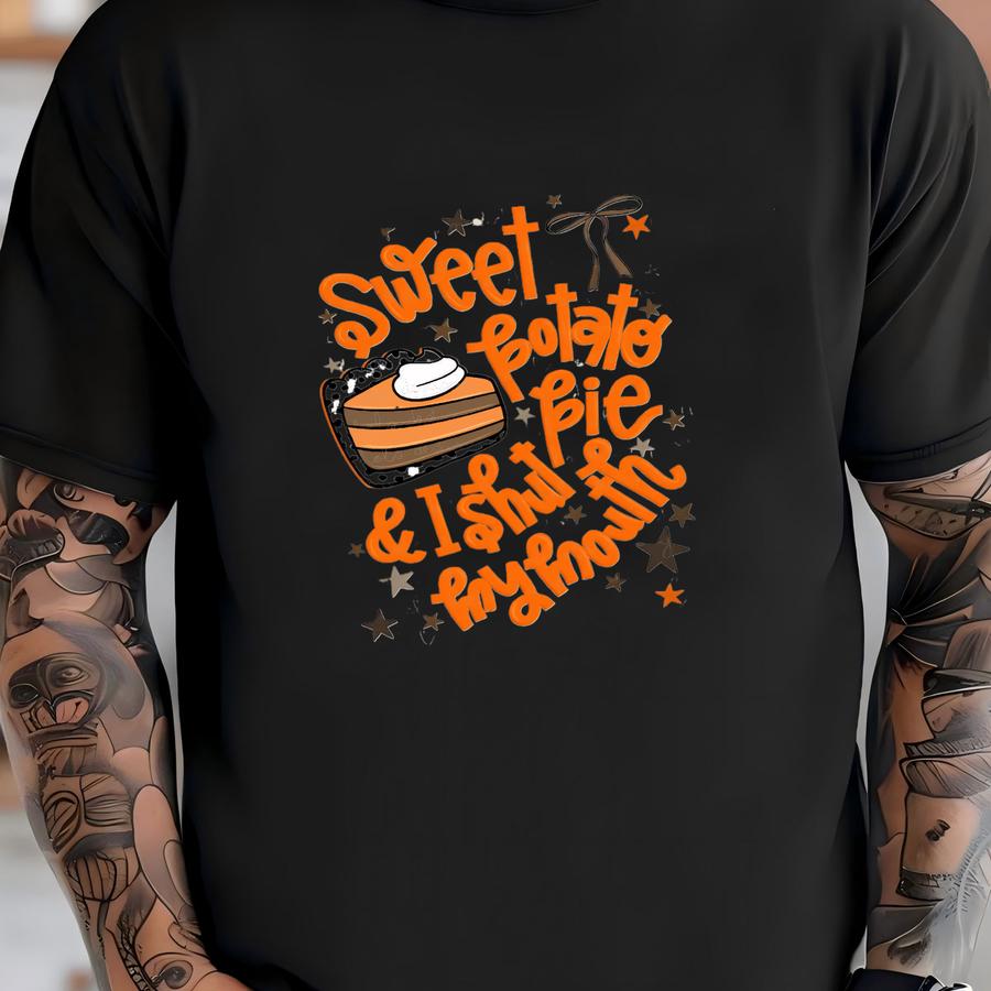 Sweet Potato Pie I Shut My Mouth Fall Png Southern Png Thanksgiving Png Coquette Png Thankful Png Png Boo Png Preppy Png T-shirt