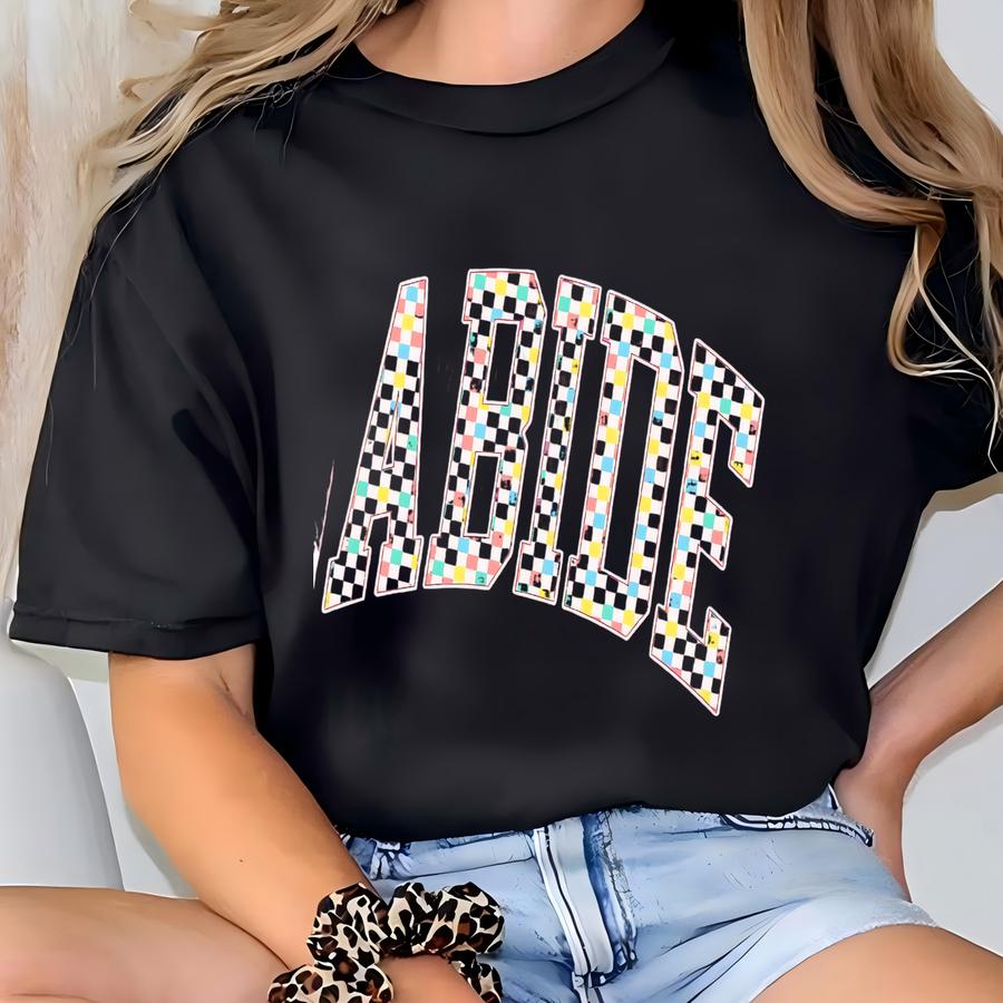 Checkered Abide Shirt, Christian Graphic Tee, Faith Based Hoodie, Positive Message Shirt, Religious Shirt, Gift For Her T-shirt