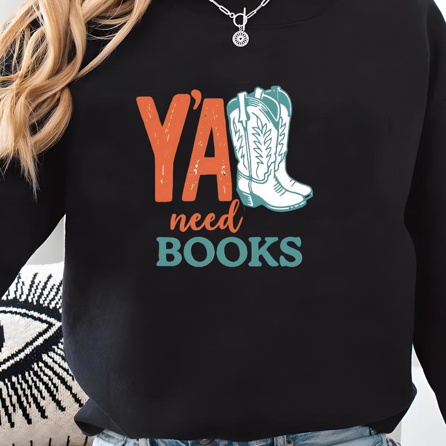 Y'all Need Books Crewneck Sweatshirt, Cowboy Aesthetic, Book Lovers Gift, Southern Charm, Boots And Books, Fun Reading Sweatshirt,cozy Vibes Sweatshirt