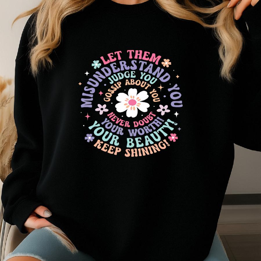 Let Them Positive Shirt, Positive Quotes, Be Kind, Anxiety, Therapist, Love Yourself, Inclusion Matters, Christmas,  Sweatshirt