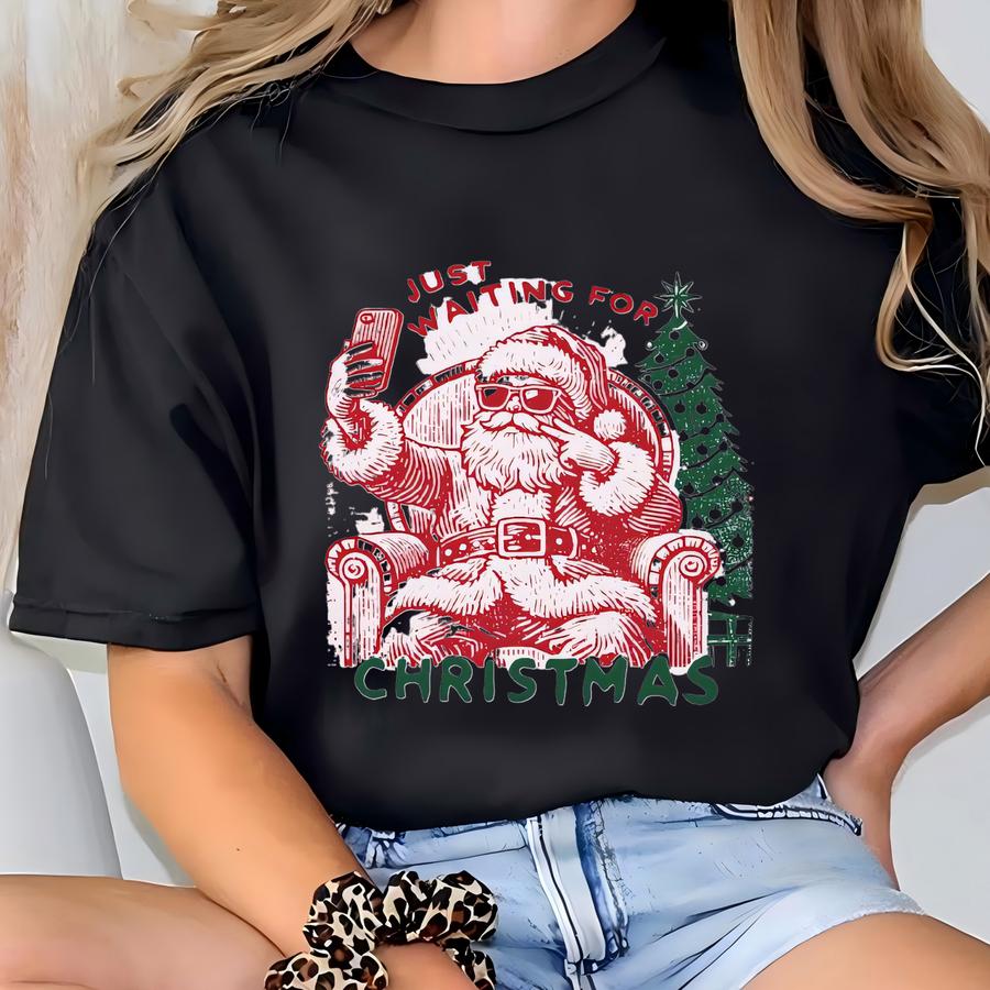 Just Waiting For Christmas Sweatshirt,funny Santa Christmas Sweatshirt, Merry Christmas Family Shirt, Christmas Sweatshirt, Holiday Sweater T-shirt