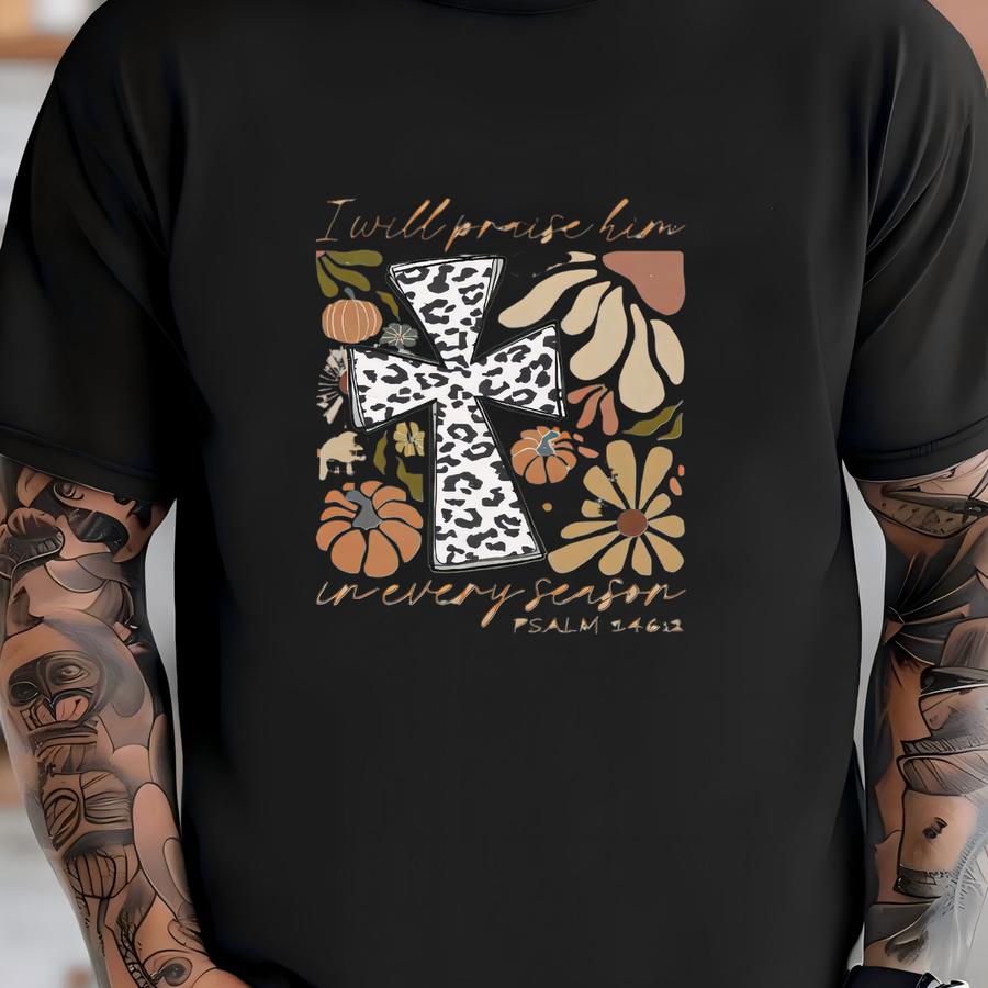 Christian Leopard Cross Hoodie, Bible Verse Psalm 146:2 Sweatshirt, Faith Fall Shirt, Inspirational Scripture Gift For Her, For Thanksgiving T-shirt