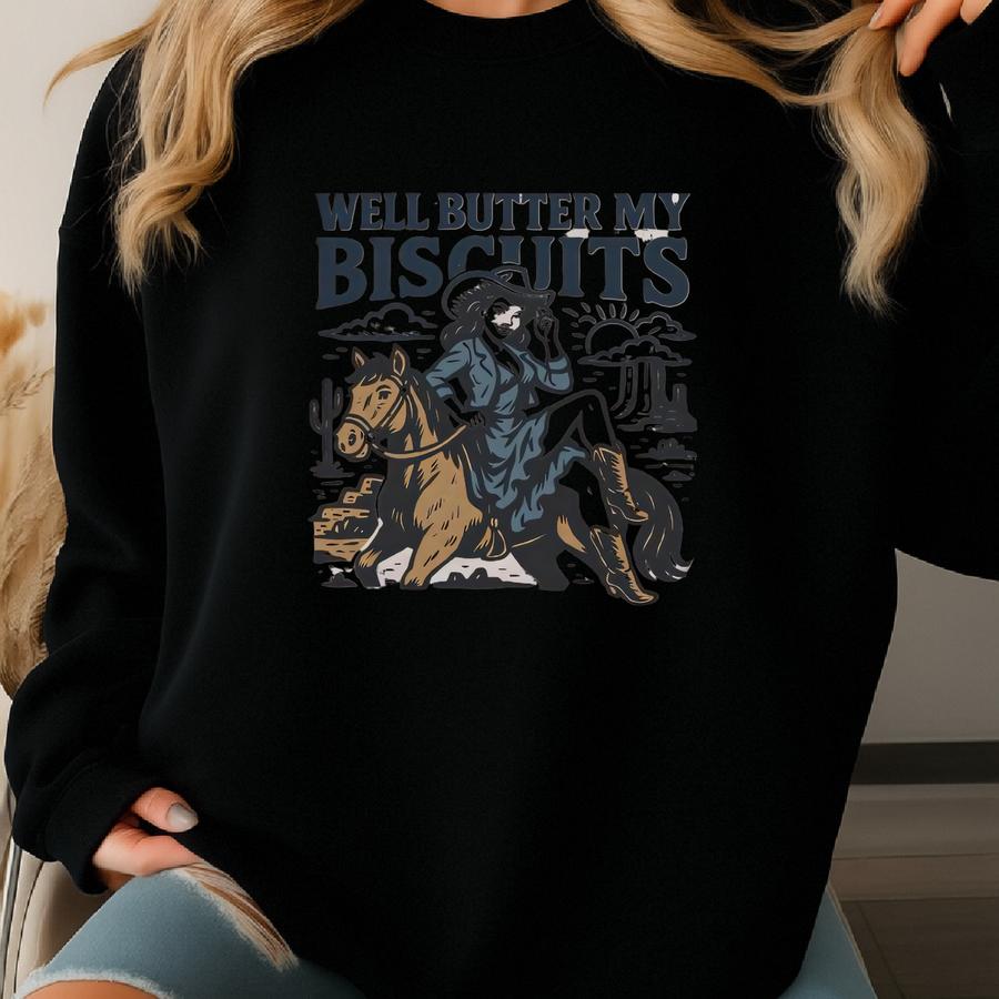Butter My Biscuits Cowgirl Shirt, Funny Sayings Shirt, Western Graphic Tee, Bella Canvas 3001, Cowgirl Aesthetic, Country Concert Outfit Sweatshirt
