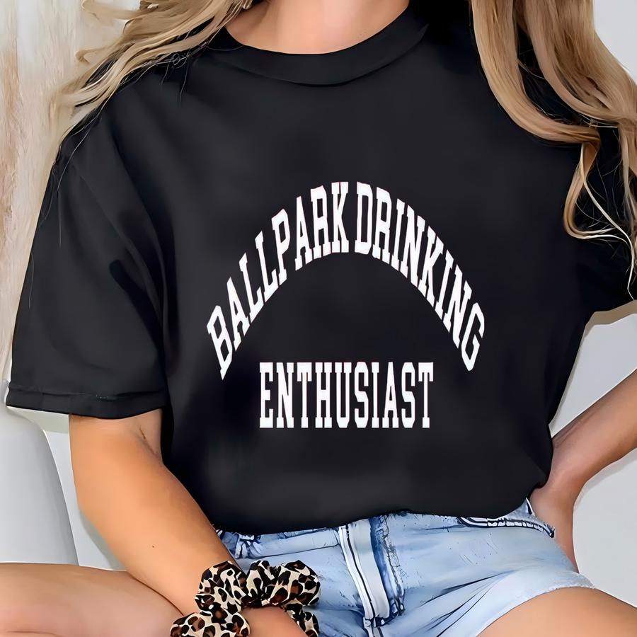 Ballpark Drinking Sweatshirt, Custom Text Color Shirt, Baseball Lover Gift, Custom Color Shirt, Unisex Crewneck Hoodie, Gift For Sports Fan T-shirt