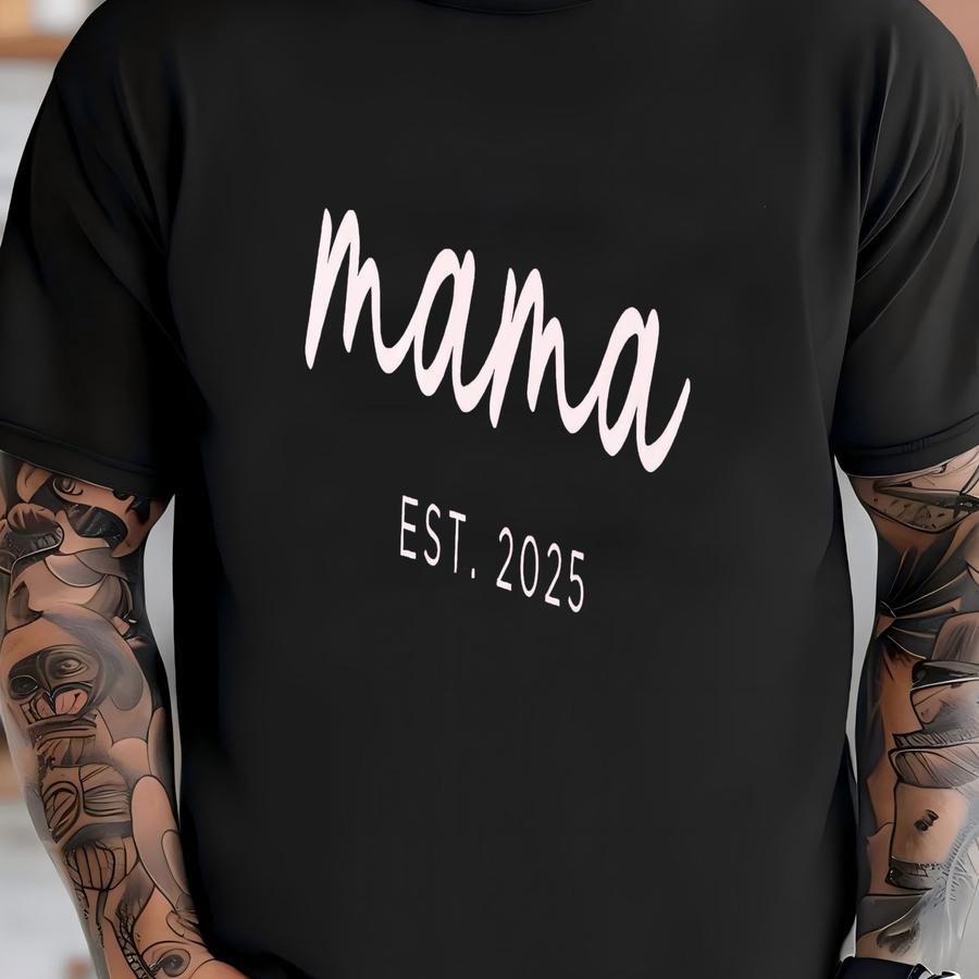 ® Mama Shirt, Mama Est 2025 Shirt, Custom Mom Shirt, Gift For Mama, New Mom Gift, Pregnancy Announcement, Mother's Day T-shirt