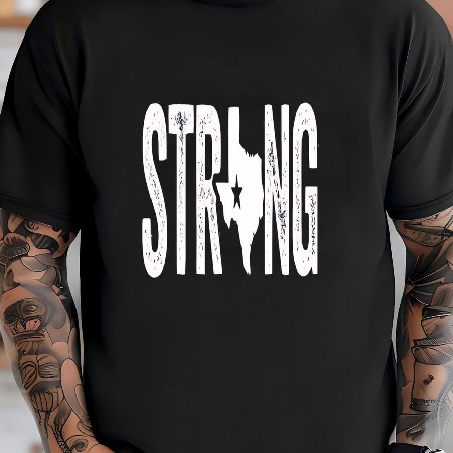 Strong Shirt, Texas Strong Tee, Texas Pride Shirt, Patriotic Shirt, Tx Sweatshirt, Gift For Men, Women T-shirt