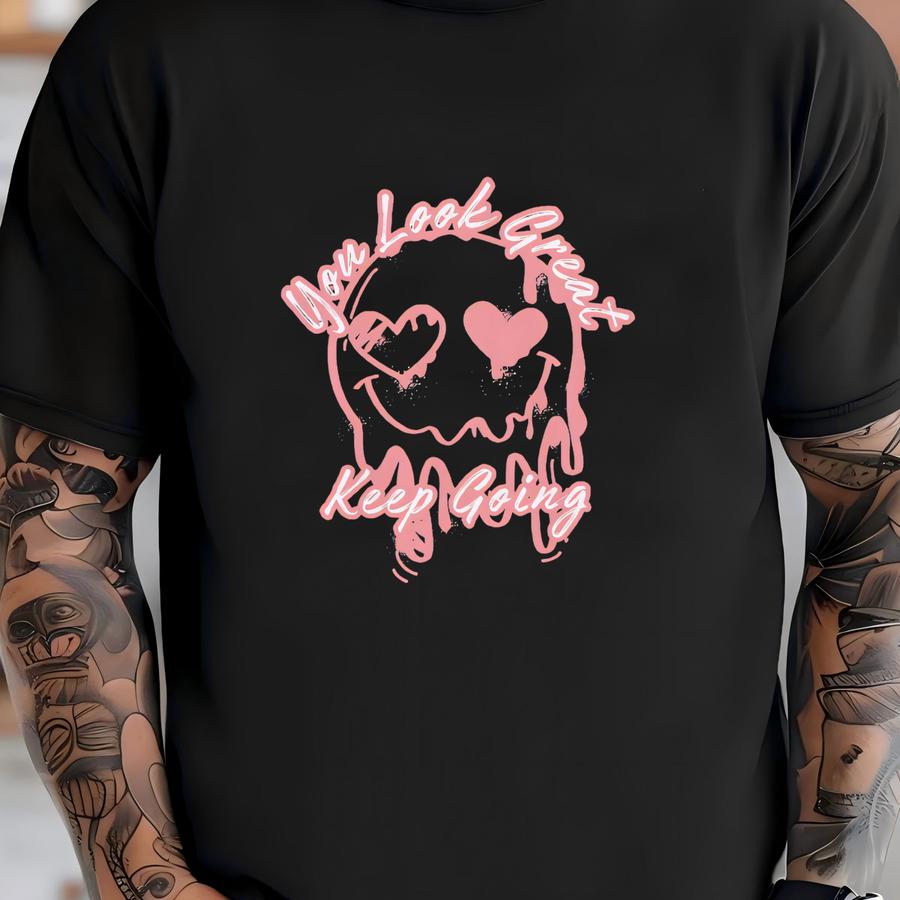 You Look Great Shirt, , Motivational Pump Cover Shirt, Personal Trainer Gift, Gym Lover Gifts, Weightlifting Gift, Workout Tee T-shirt