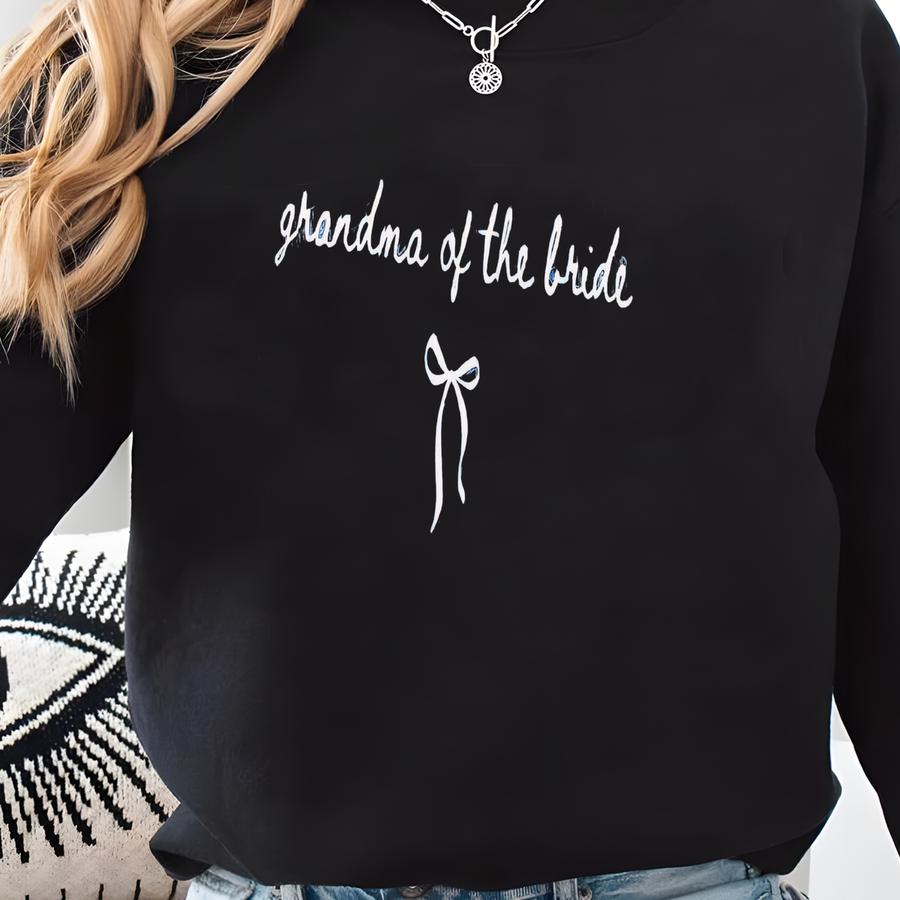 ® Grandma Of The Bride Sweatshirt, Wedding Gift For Grandma, Bridal Shower Sweatshirt, Mother Of The Bride,mother Of The Groom Sweatshirt