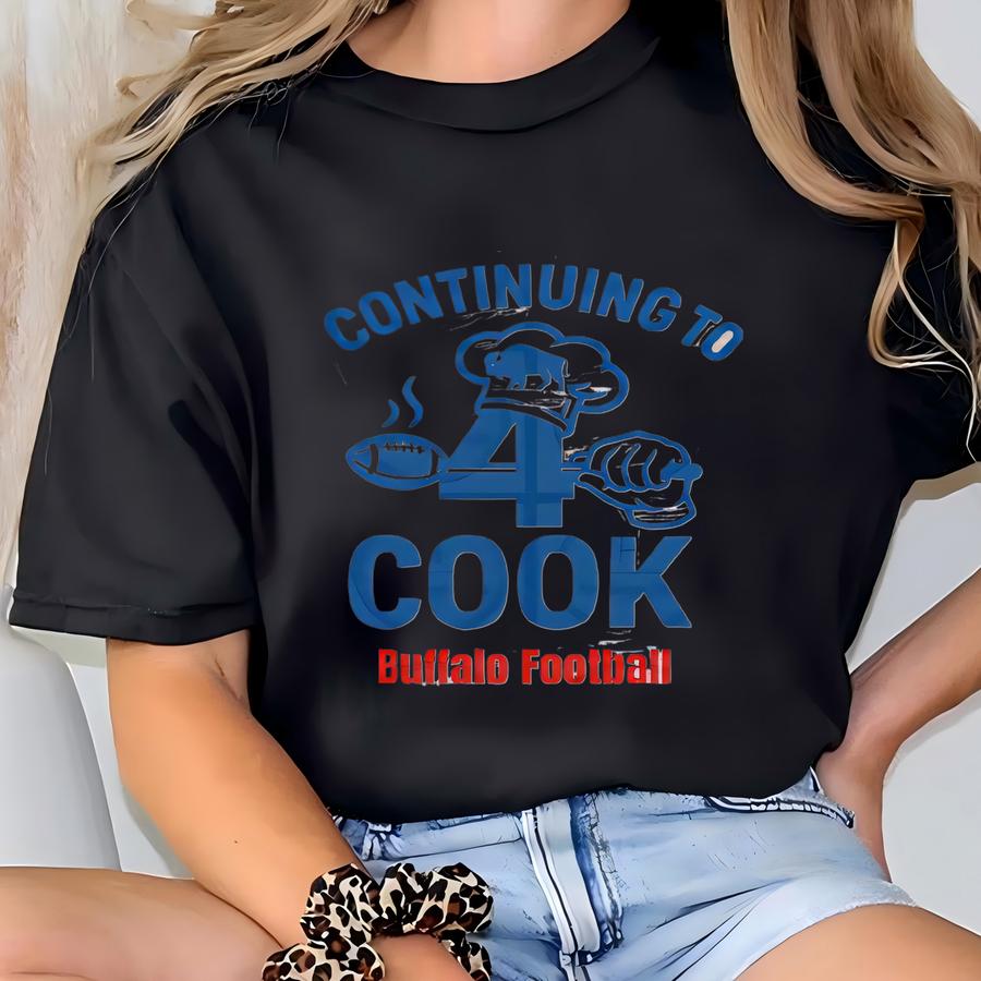 Continuing To Cook, Buffalo Football Cook Hoodie, James Cook, Football Enthusiasts, Sports Lovers, Game Day Wear, Unisex Top T-shirt
