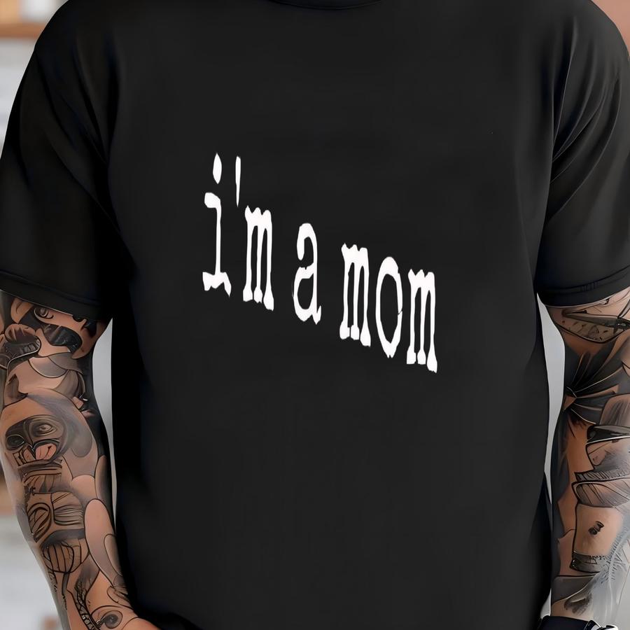 ® I'm A Mom Hoodie, Funny Motherhood Women's Tee, Mom Life Gift, Maternal Pride Graphic Tee, New Mom Tee, Baby Shower Gift T-shirt