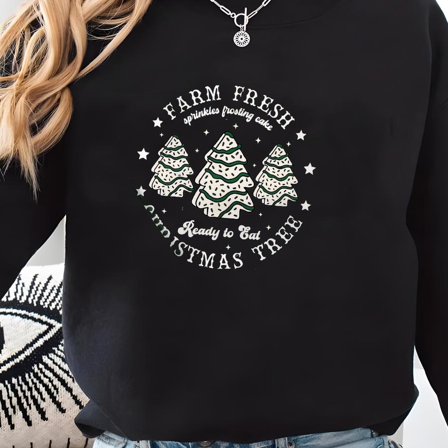 Farm Fresh Christmas Tree Shirt, Christmas Tree Cake Shirt, Christmas Cake Sweatshirt, Christmas Crewneck, Christmas Shirt For Women Sweatshirt