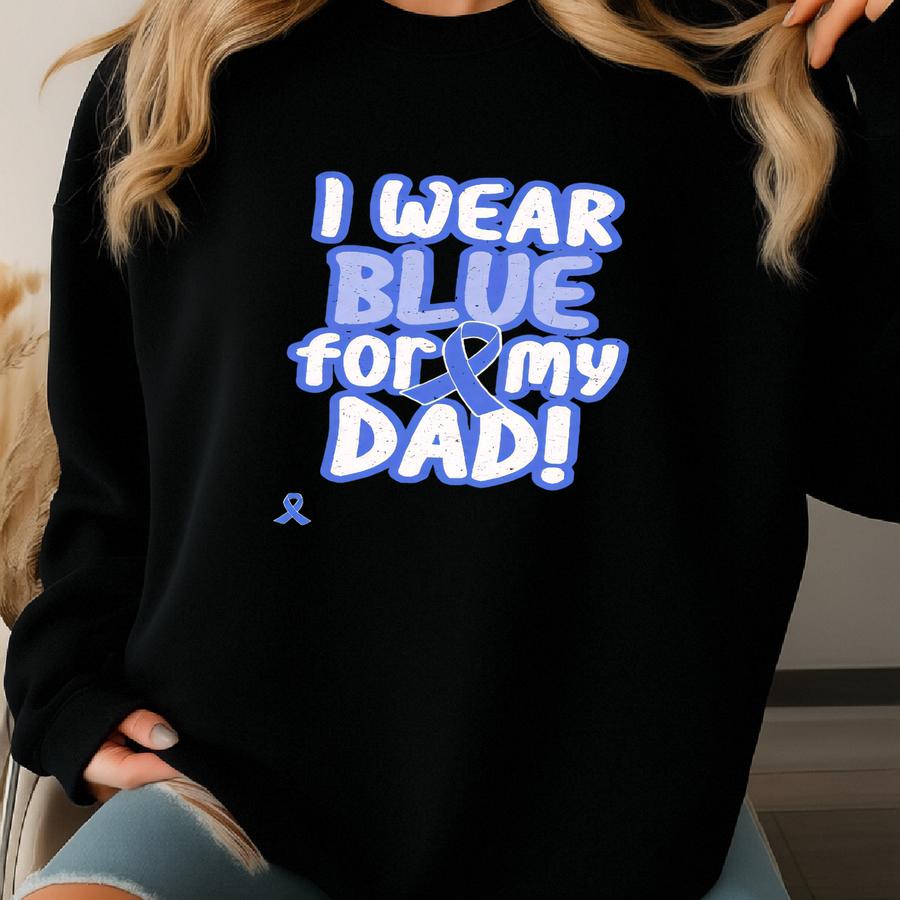 I Wear Blue For My Dad - Huntington's Disease Awareness T-shirt Sweatshirt